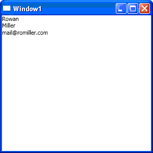 WPF Window with "Rowan", "Miller" and "mail@romiller.com" displayed on seperate lines